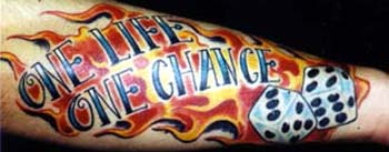 Tattoo Galleries: Give Life One Chance Tattoo Design